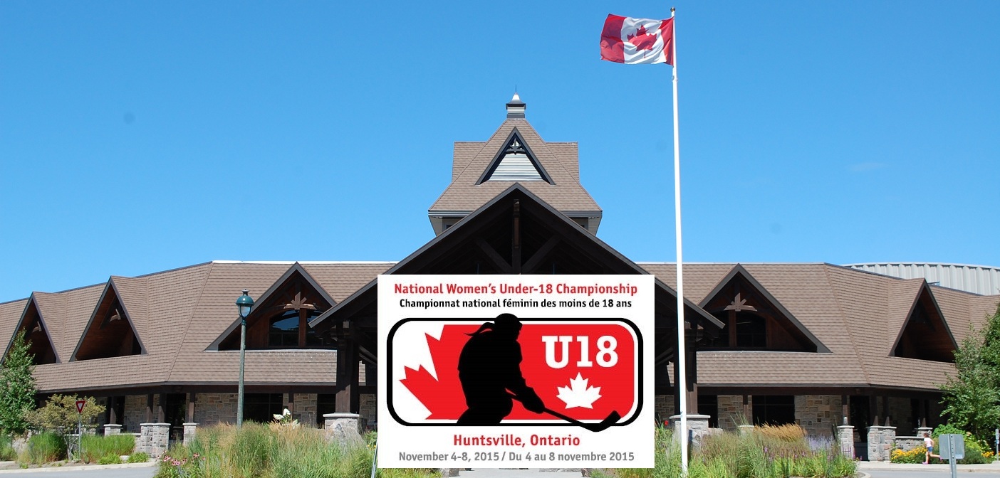 2015 National Women’s U18 Hockey Championships in Huntsville, Ontario