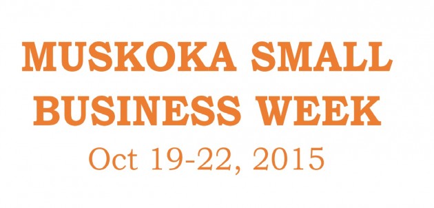 Muskoka Small Business Week, October 19-23, includes Huntsville Tech Fair