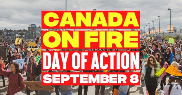 Canada is STILL on Fire climate march to be held Sept. 8