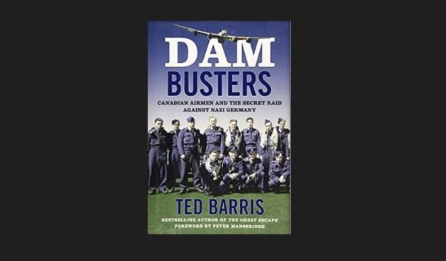 Learn about Canada’s involvement in Operation ‘Dam Busters’ on May 10